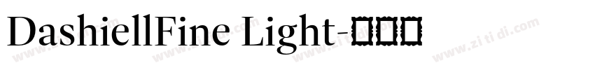 DashiellFine Light字体转换 DashiellFine Light字体转换